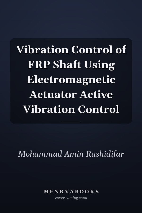 Vibration Control of FRP Shaft Using Electromagnetic Actuator Active Vibration Control