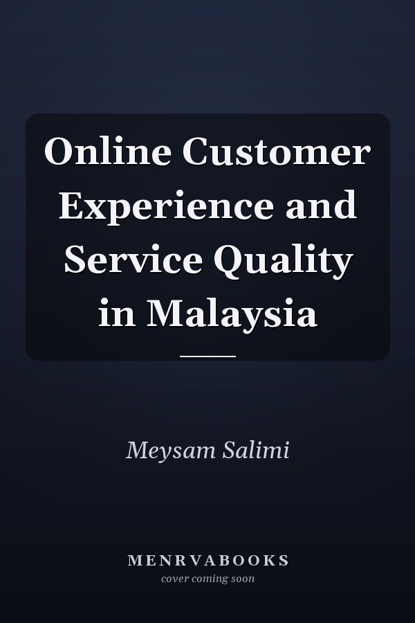 Online Customer Experience and Service Quality in Malaysia