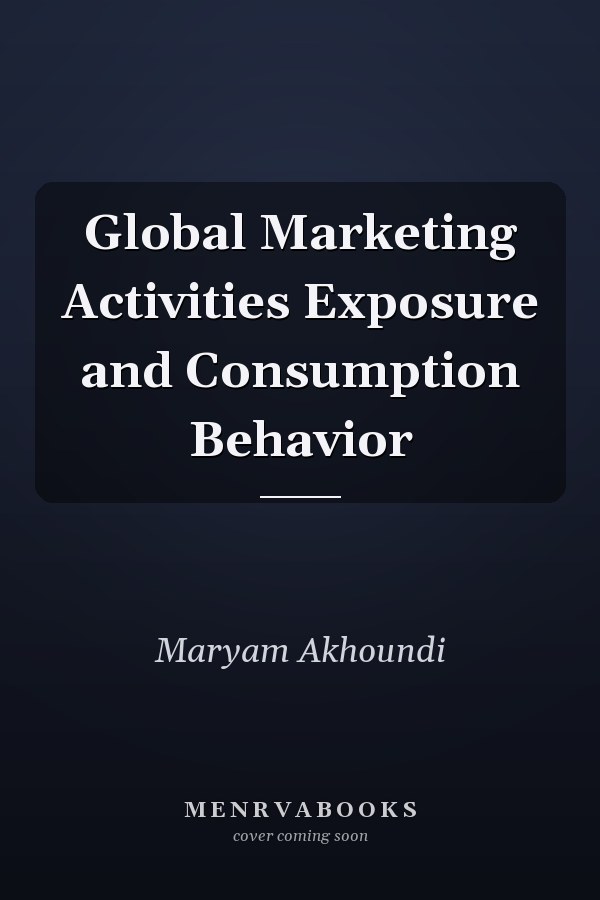 Global Marketing Activities Exposure and Consumption Behavior