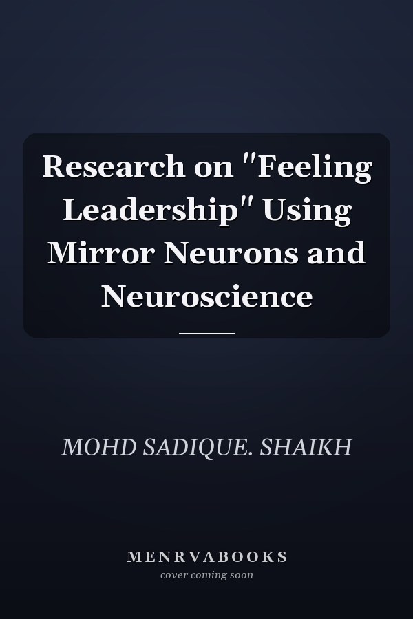 Research on "Feeling Leadership" Using Mirror Neurons and Neuroscience