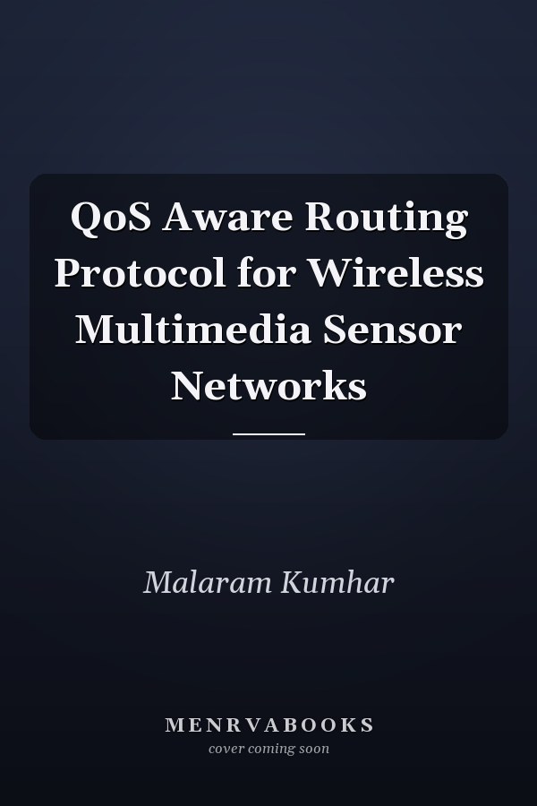 QoS Aware Routing Protocol for Wireless Multimedia Sensor Networks