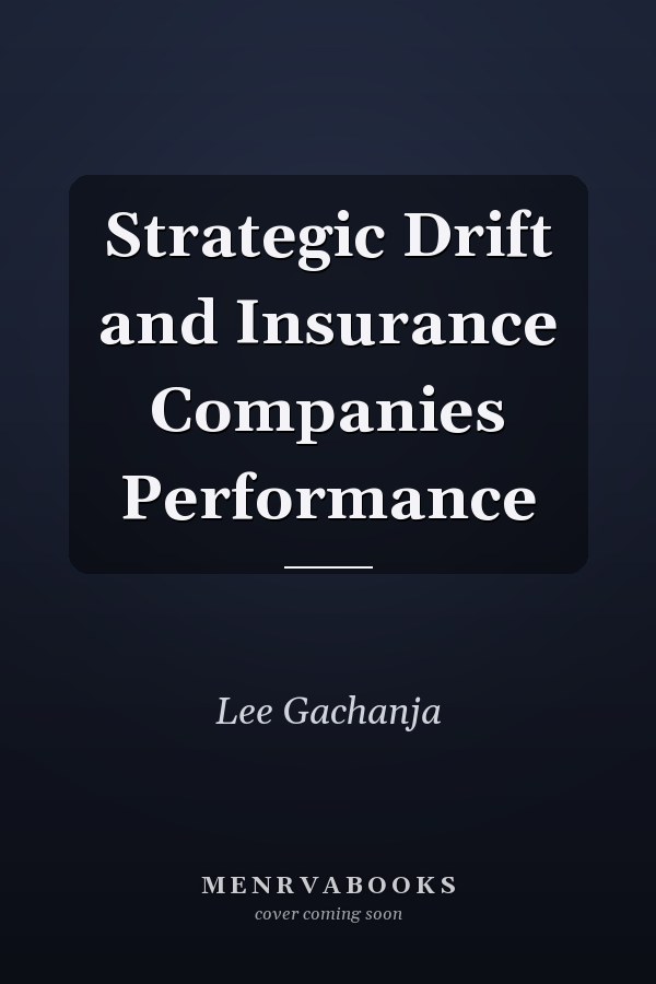 Strategic Drift and Insurance Companies Performance