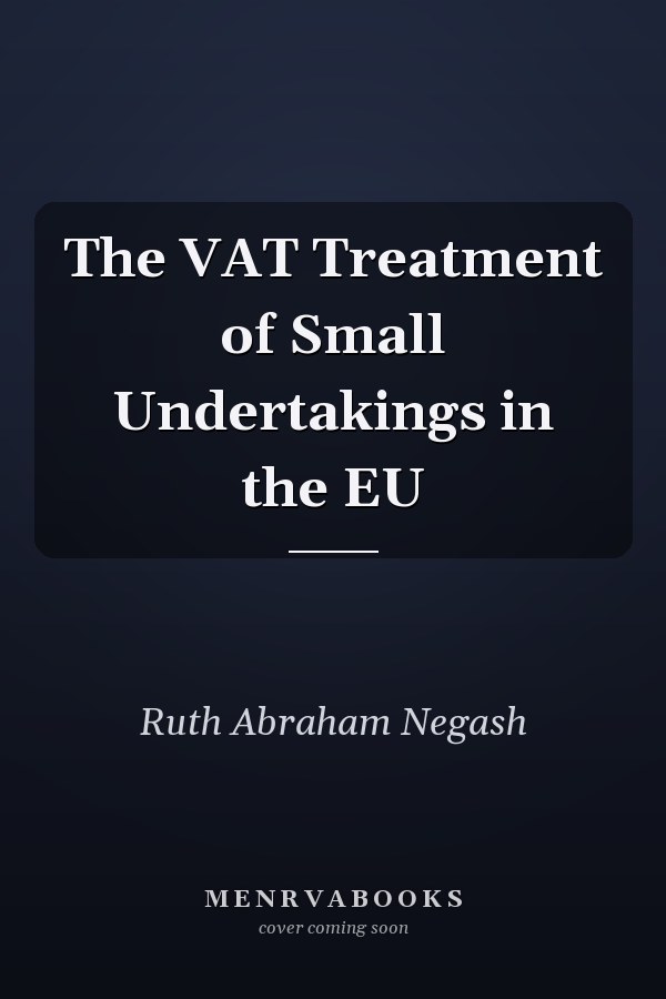 The VAT Treatment of Small Undertakings in the EU