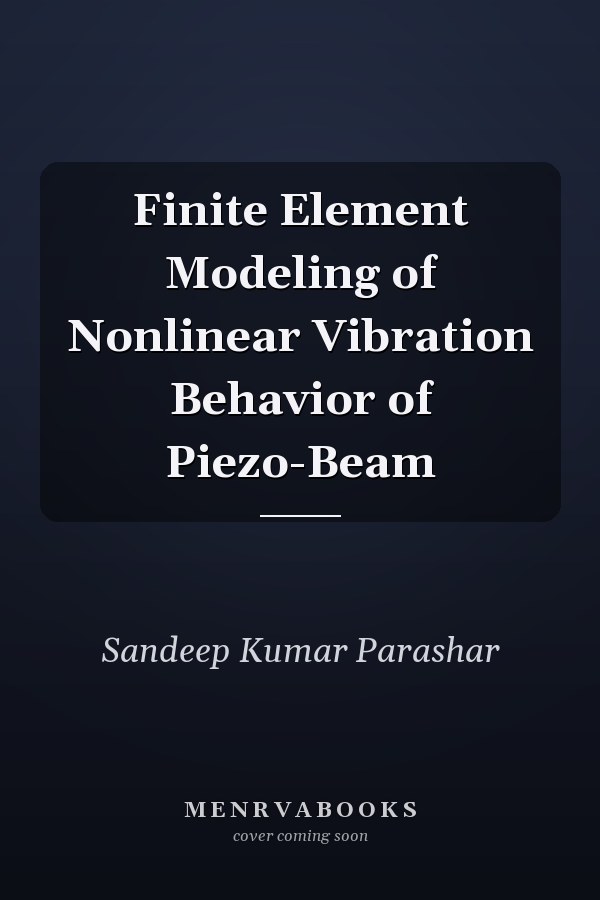 Finite Element Modeling of Nonlinear Vibration Behavior of Piezo-Beam