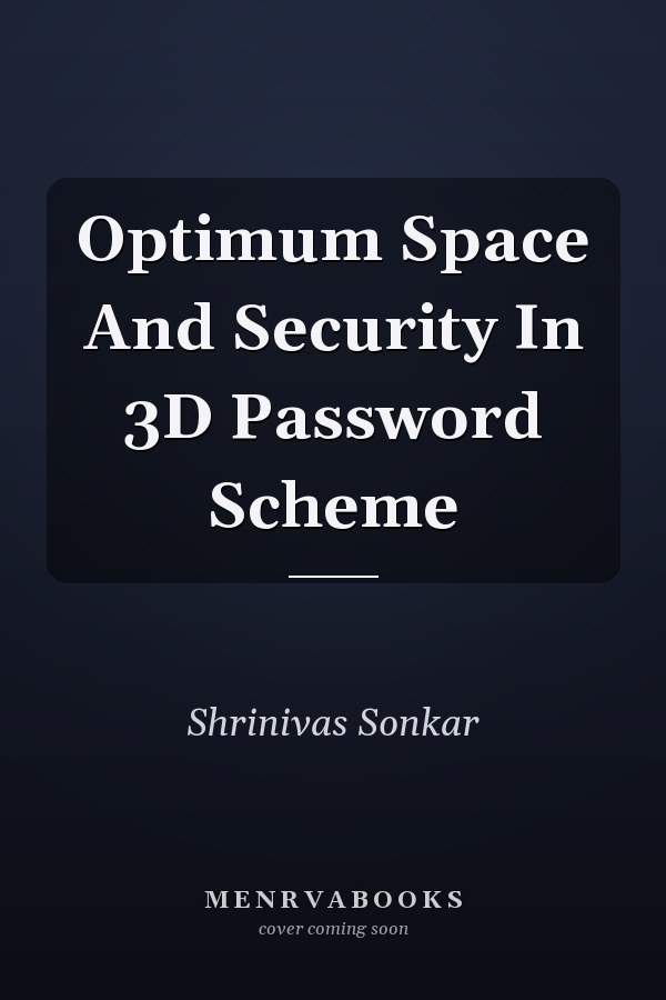 Optimum Space And Security In 3D Password Scheme