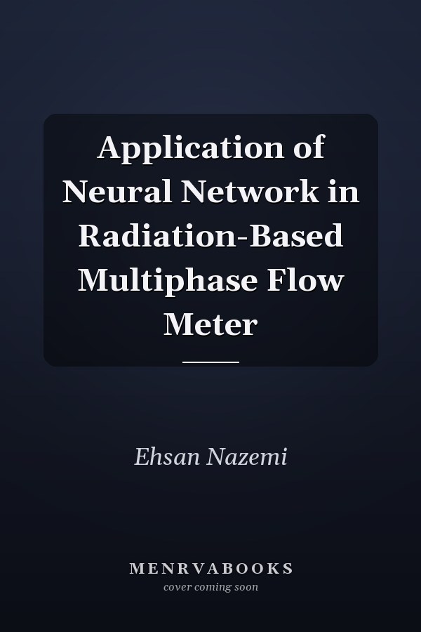 Application of Neural Network in Radiation-Based Multiphase Flow Meter