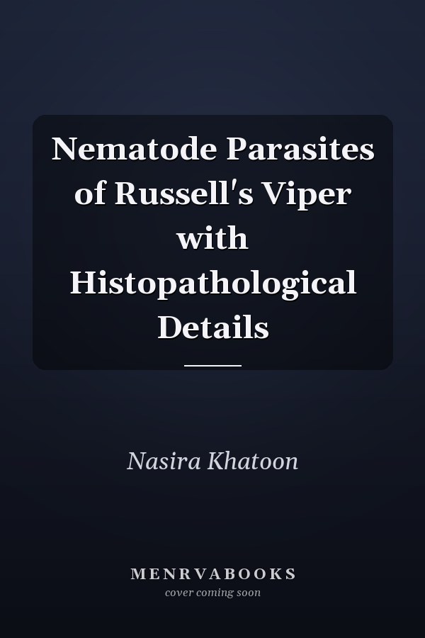 Nematode Parasites of Russell's Viper with Histopathological Details