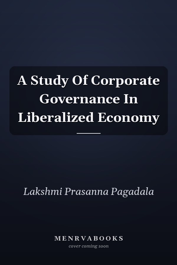 A Study Of Corporate Governance In Liberalized Economy