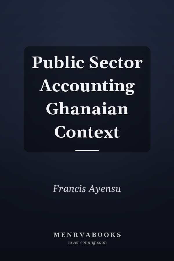Public Sector Accounting Ghanaian Context