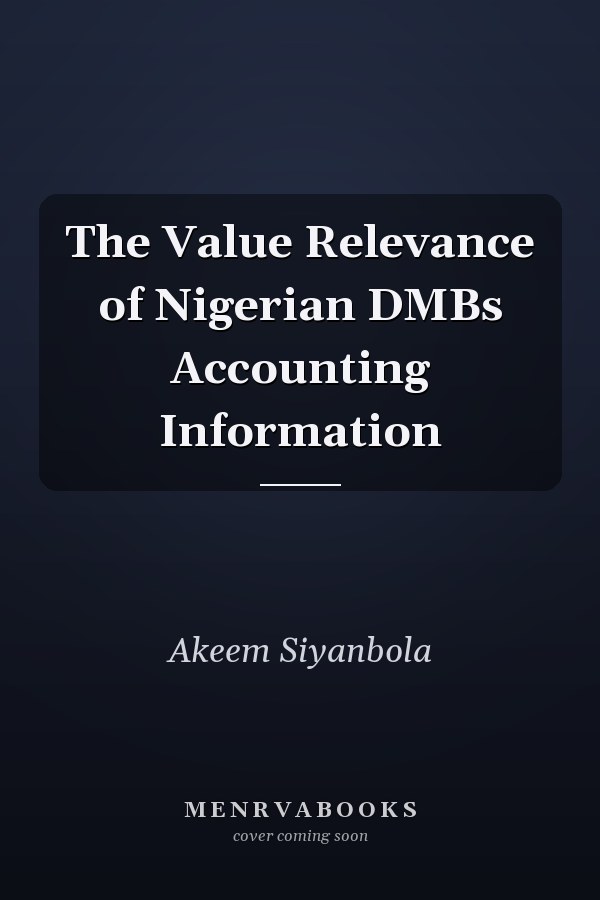 The Value Relevance of Nigerian DMBs Accounting Information