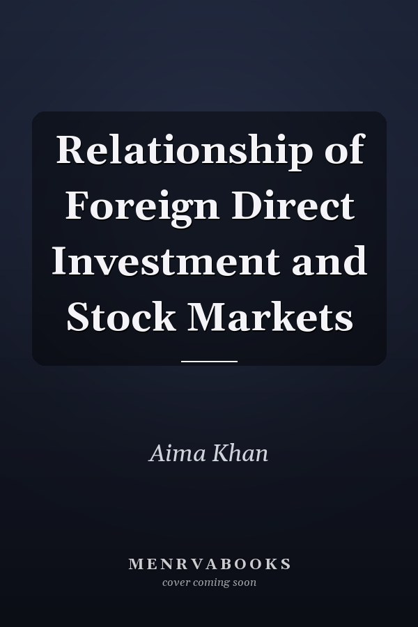 Relationship of Foreign Direct Investment and Stock Markets