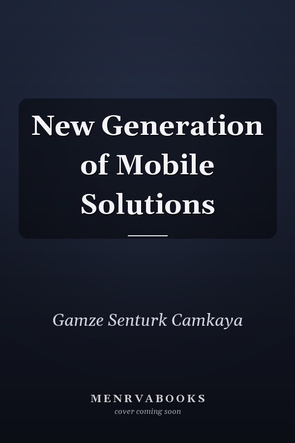 New Generation of Mobile Solutions