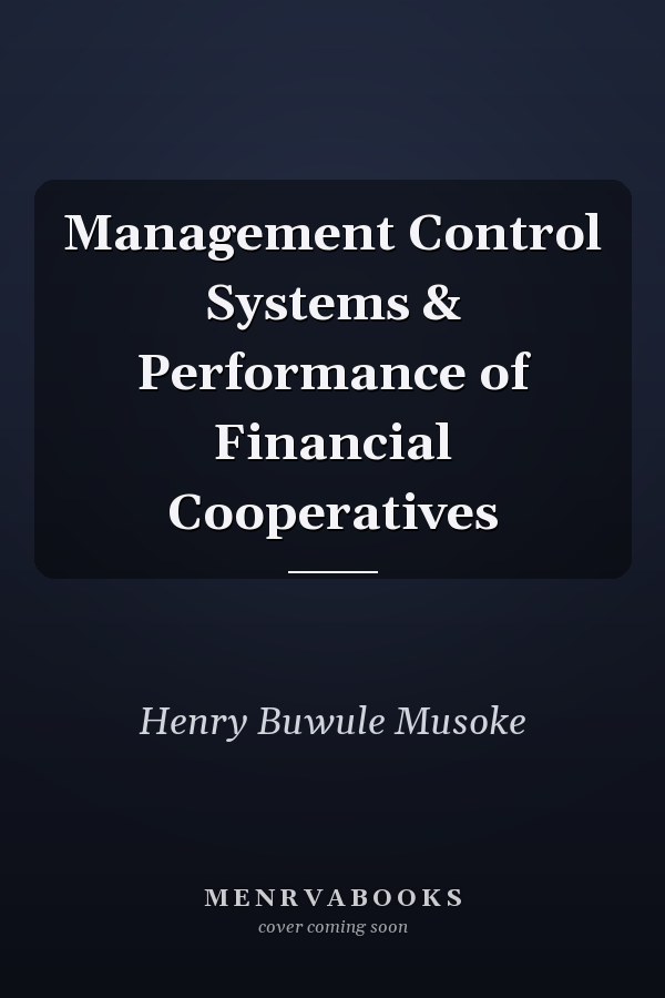 Management Control Systems & Performance of Financial Cooperatives