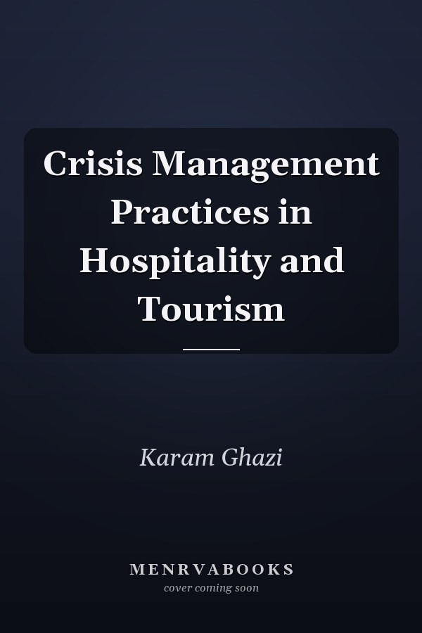 Crisis Management Practices in Hospitality and Tourism