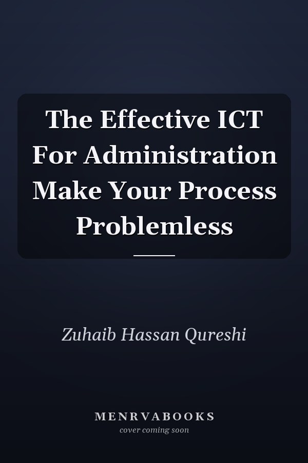 The Effective ICT For Administration Make Your Process Problemless