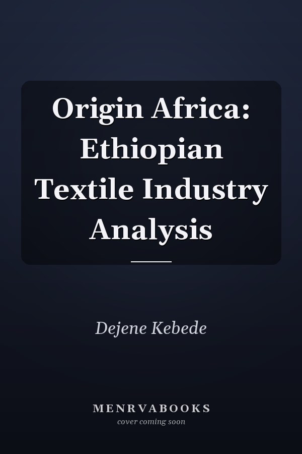 Origin Africa: Ethiopian Textile Industry Analysis