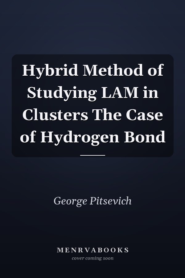 Hybrid Method of Studying LAM in Clusters The Case of Hydrogen Bond