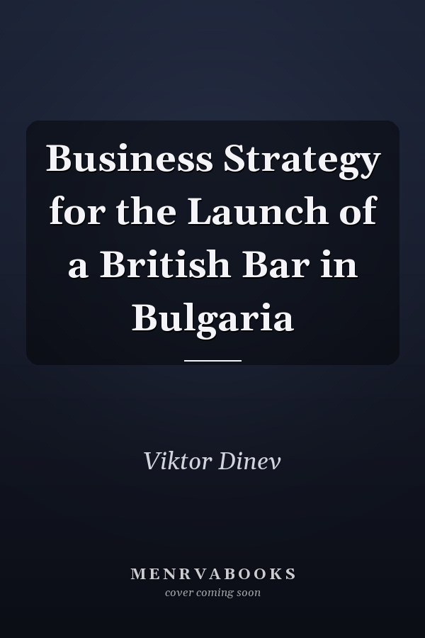 Business Strategy for the Launch of a British Bar in Bulgaria