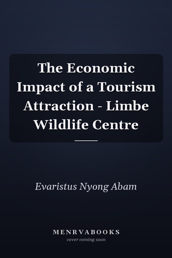 The Economic Impact of a Tourism Attraction - Limbe Wildlife Centre