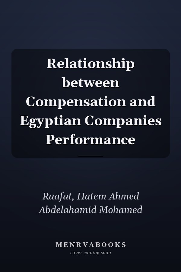 Relationship between Compensation and Egyptian Companies Performance