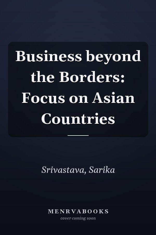 Business beyond the Borders: Focus on Asian Countries