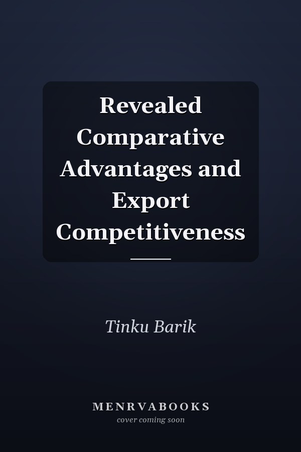 Revealed Comparative Advantages and Export Competitiveness