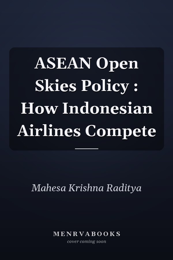 ASEAN Open Skies Policy : How Indonesian Airlines Compete