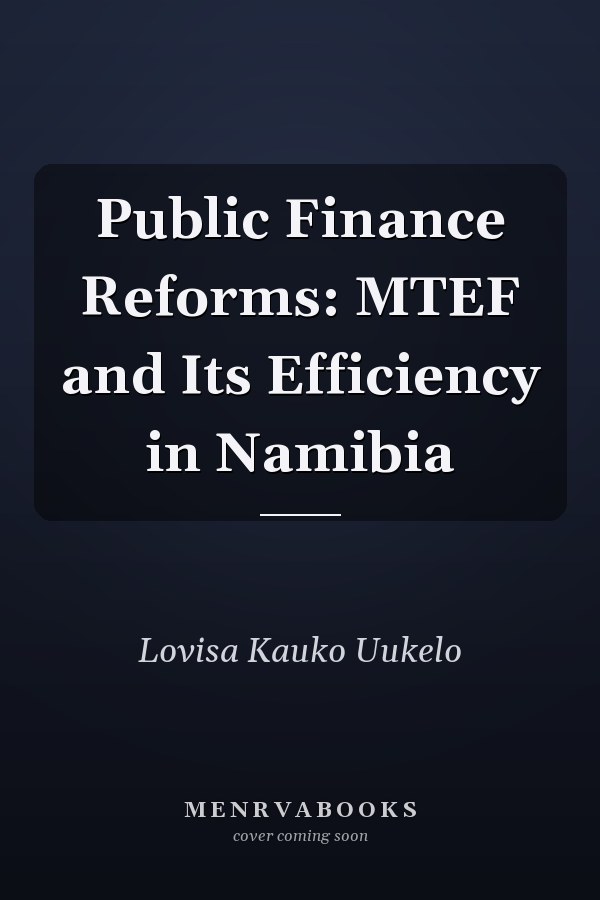Public Finance Reforms: MTEF and Its Efficiency in Namibia