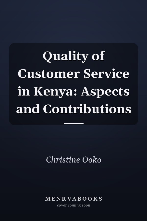 Quality of Customer Service in Kenya: Aspects and Contributions