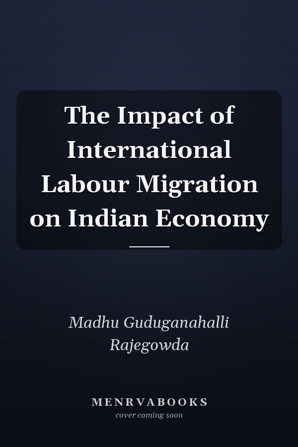 The Impact of International Labour Migration on Indian Economy