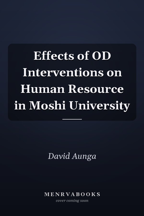 Effects of OD Interventions on Human Resource in Moshi University