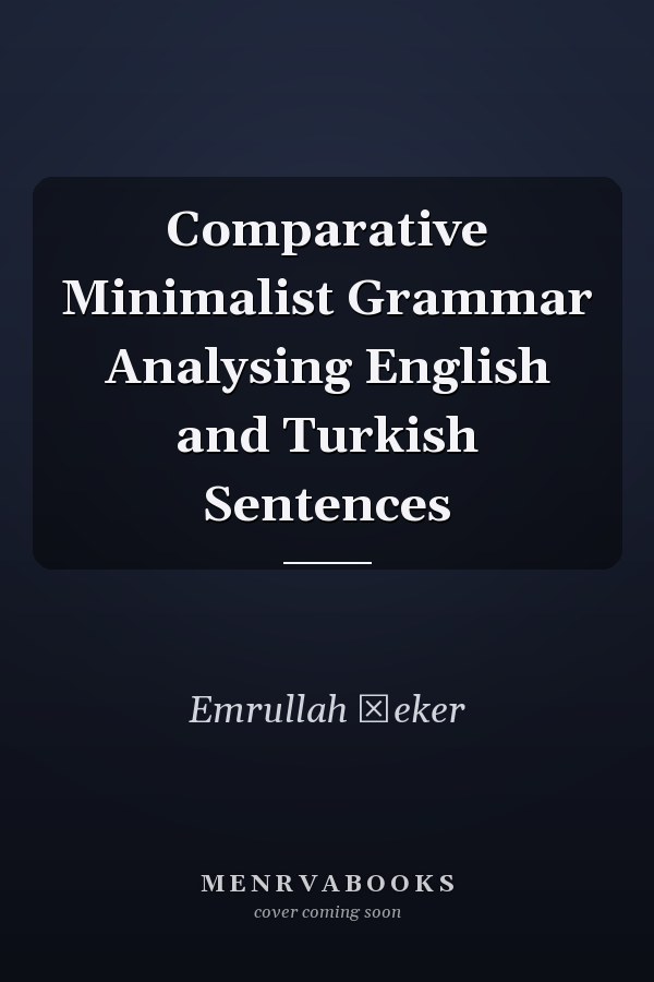 Comparative Minimalist Grammar Analysing English and Turkish Sentences