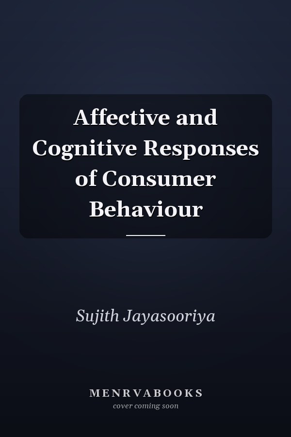 Affective and Cognitive Responses of Consumer Behaviour