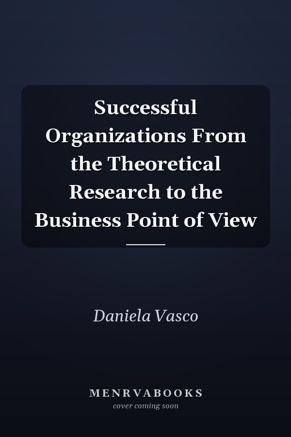 Successful Organizations From the Theoretical Research to the Business Point of View