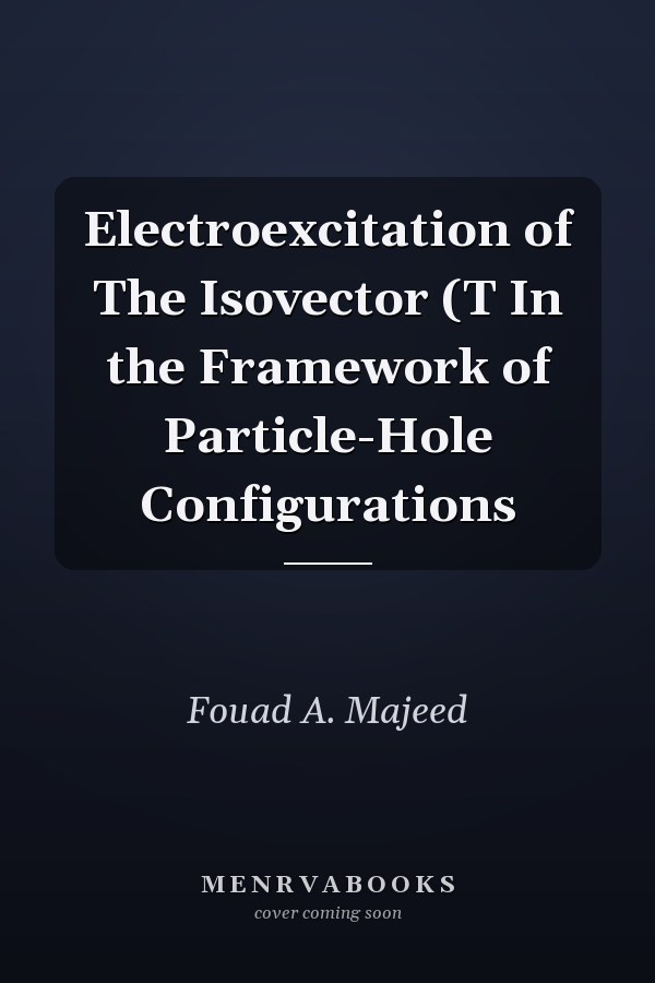 Electroexcitation of The Isovector (T In the Framework of Particle-Hole Configurations