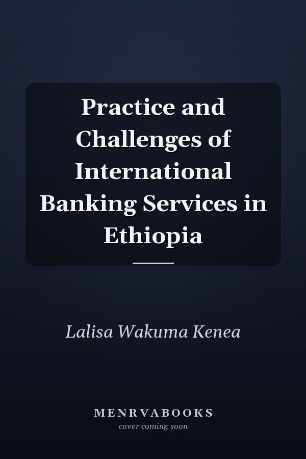 Practice and Challenges of International Banking Services in Ethiopia