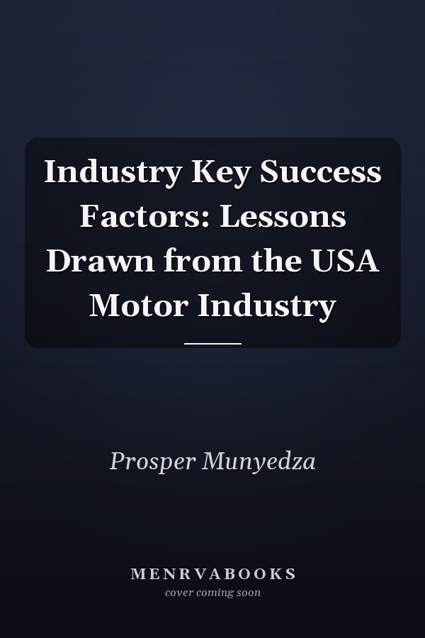 Industry Key Success Factors: Lessons Drawn from the USA Motor Industry