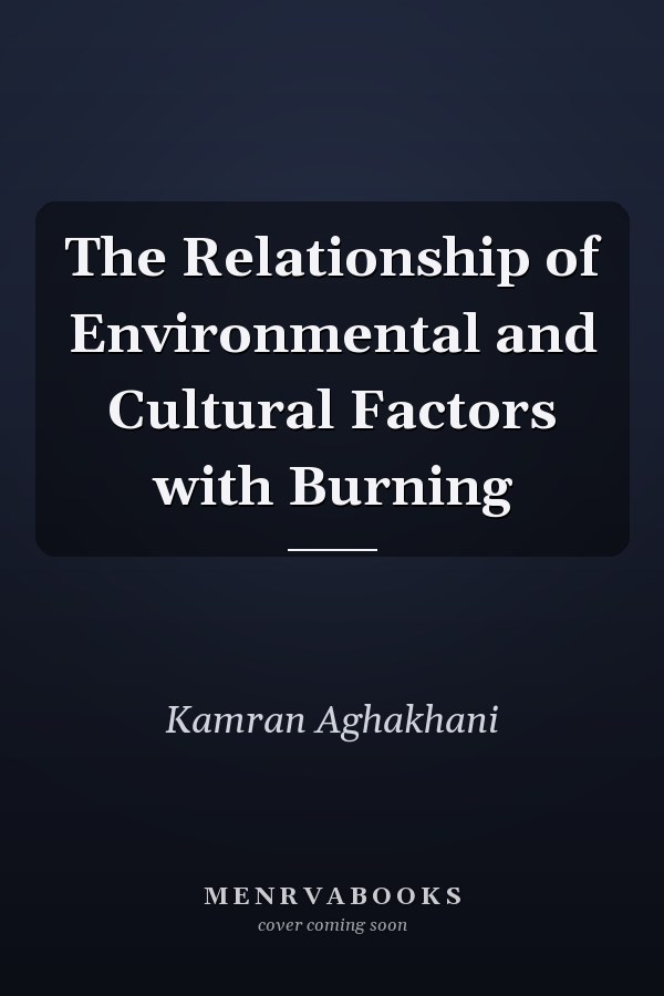 The Relationship of Environmental and Cultural Factors with Burning