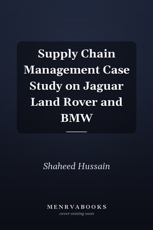 Supply Chain Management Case Study on Jaguar Land Rover and BMW