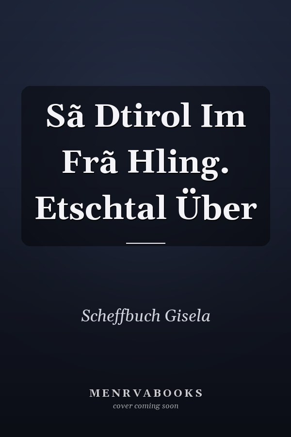 Sã Dtirol Im Frã Hling. Etschtal Über