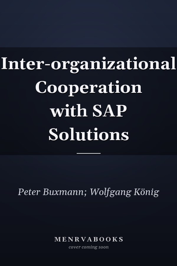 Inter-organizational Cooperation with SAP Solutions
