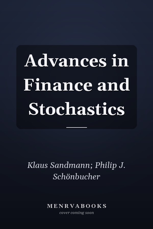 Advances in Finance and Stochastics