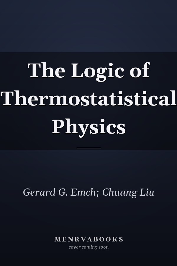 The Logic of Thermostatistical Physics