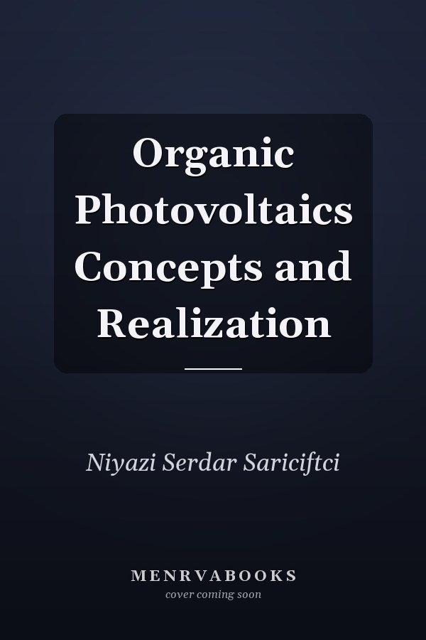Organic Photovoltaics Concepts and Realization