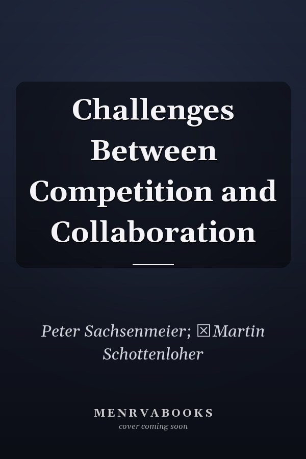 Challenges Between Competition and Collaboration