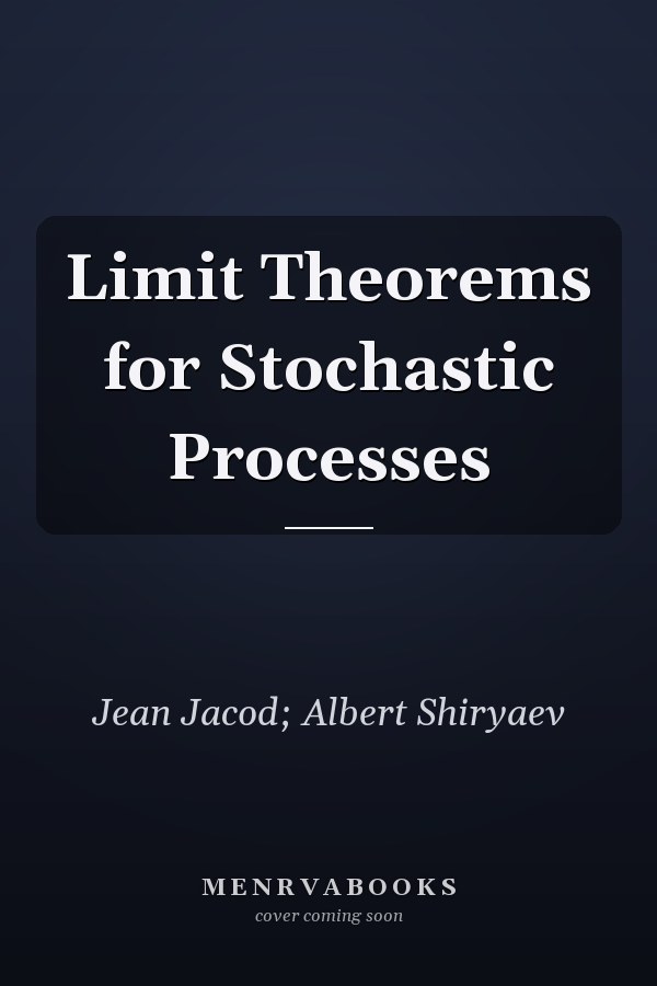 Limit Theorems for Stochastic Processes
