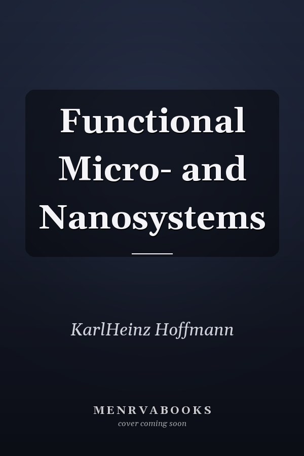 Functional Micro- and Nanosystems