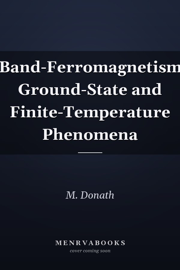 Band-Ferromagnetism Ground-State and Finite-Temperature Phenomena