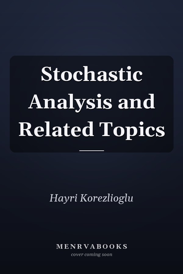 Stochastic Analysis and Related Topics
