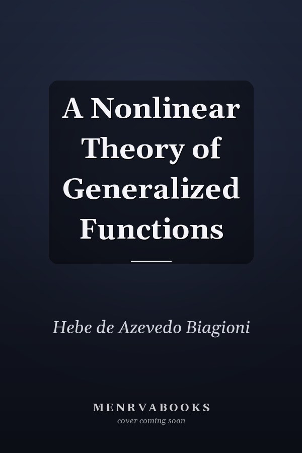 A Nonlinear Theory of Generalized Functions